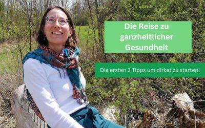 Die Reise zu ganzheitlicher Gesundheit